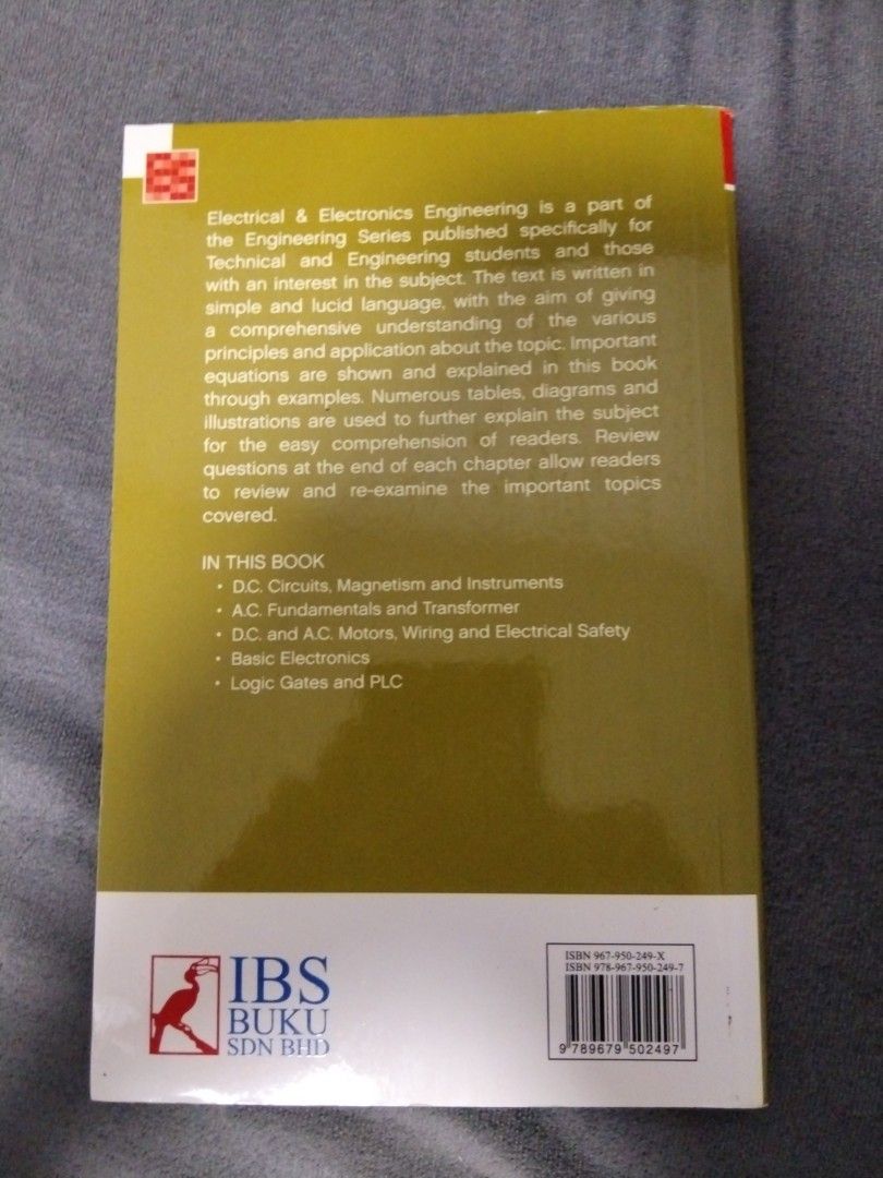 IBS Engineering Series: Electrical & Electronics Engineering Textbook (Category: Textbooks) located in Kuala Lumpur. Submitted by yzteh03 (Listing ID 1447796712, Image 2). Description: - IBS Engineering Series textbook - Covers DC Circuits, Magnetism, Transformers, Motors, Wiring, Safety, Basic Electronics, Logic Gates - Ideal for engineering students - Review questions at the end of each chapter - Published by IBS Buku Sdn Bhd.