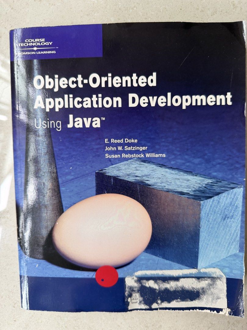 Object-Oriented Application Development Using Java by Doke, Satzinger, Williams (Category: Storybooks) located in Singapore. Submitted by orchid.lilly (Listing ID 1447761878, Image 1). Description: - Textbook for Object-Oriented Application Development using Java - Covers Java, UML, and business case readers - Features end-of-chapter pedagogical tools - Includes CD-ROM with Sun Java 2 SDK and Sun Forte for Java - Ideal for learning Java applicati