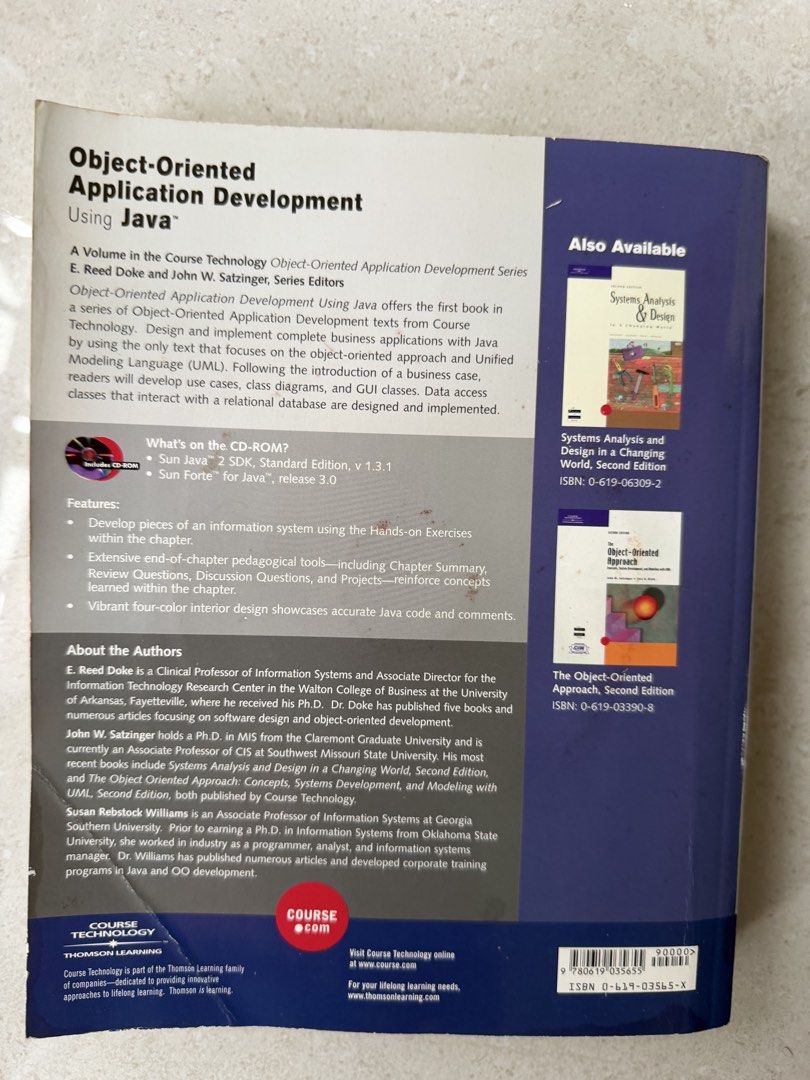 Object-Oriented Application Development Using Java by Doke, Satzinger, Williams (Category: Storybooks) located in Singapore. Submitted by orchid.lilly (Listing ID 1447761878, Image 3). Description: - Textbook for Object-Oriented Application Development using Java - Covers Java, UML, and business case readers - Features end-of-chapter pedagogical tools - Includes CD-ROM with Sun Java 2 SDK and Sun Forte for Java - Ideal for learning Java applicati