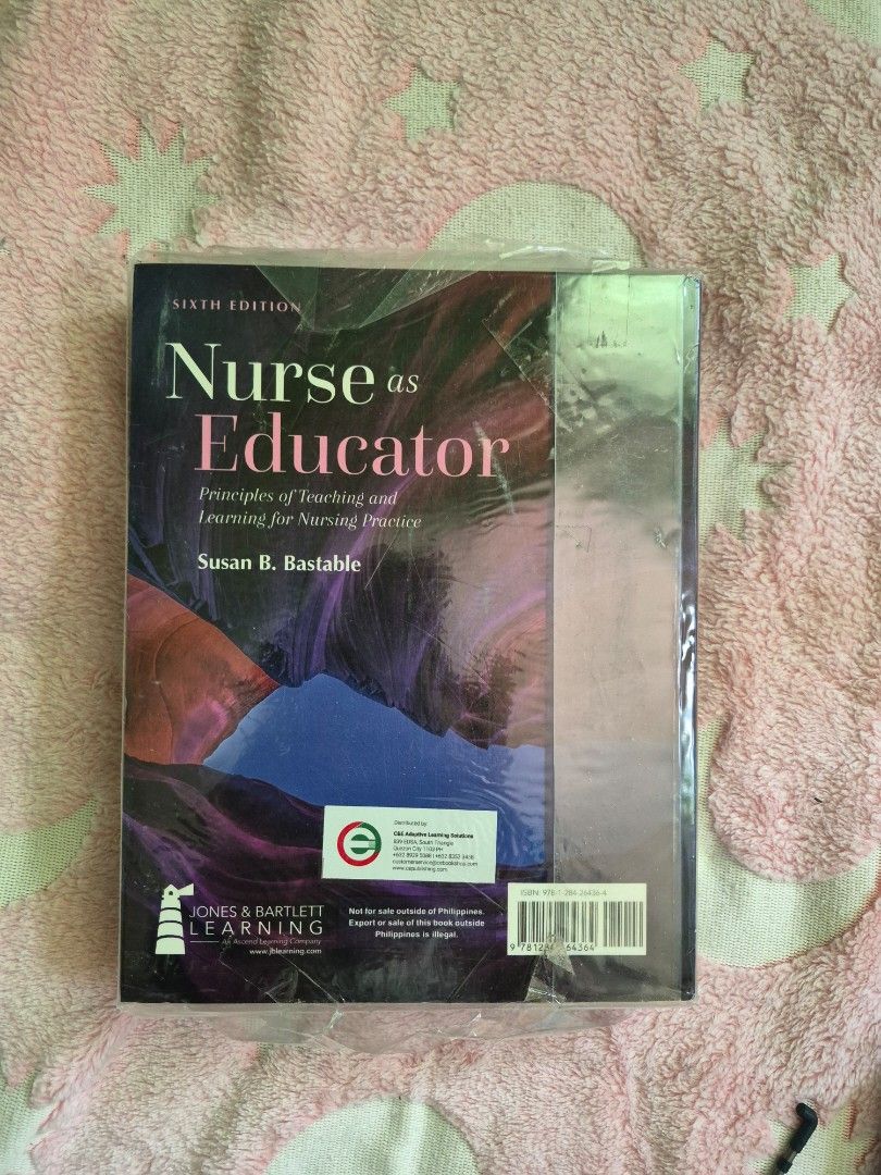 Nurse as Educator: Principles of Teaching and Learning (Category: Textbooks) located in Agdangan. Submitted by kurookalbo (Listing ID 1448093090, Image 2). Description: - Nurse as Educator, 6th Edition (Philippine Edition) - Author: Susan B. Bastable - Publisher: Jones & Bartlett Learning - Covers principles of teaching and learning for nursing practice - Ideal reference for nursing students and educators.