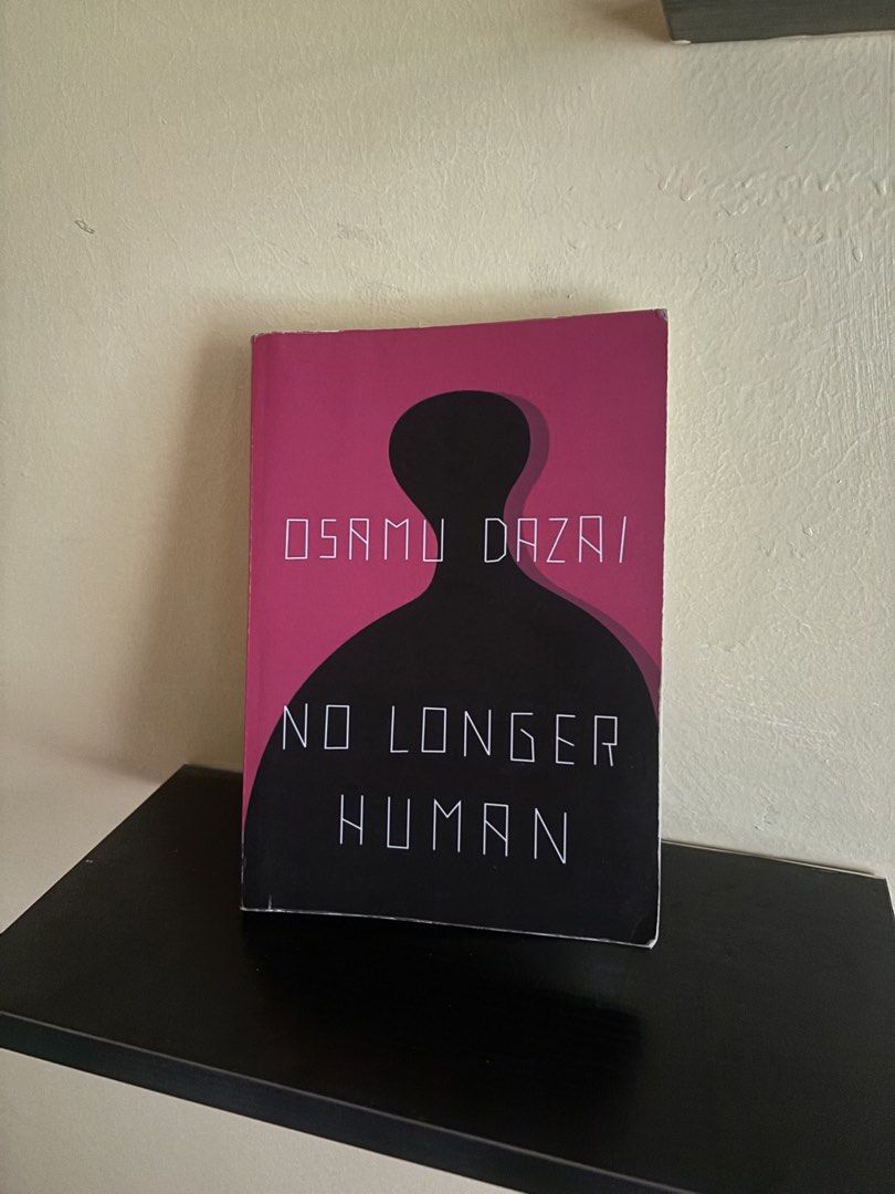 No Longer Human by Osamu Dazai (Category: Storybooks) located in Lipa City. Submitted by ji.ya. (Listing ID 1448321677, Image 1). Description: Reprint but still an easy read Usual yellowing of pages .