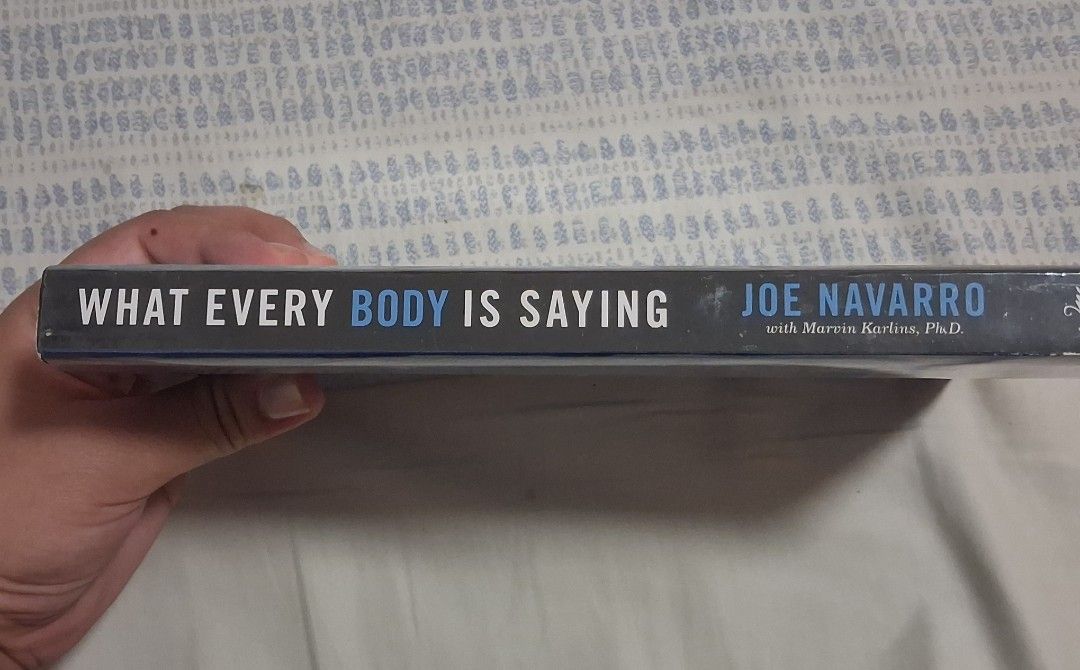 What every body is saying (Category: Textbooks) located in Calamba. Submitted by gwen___ (Listing ID 1448440660, Image 3). Description: 📚 Preloved Book – Well Maintained Read this book and send your nonverbal intelligence soaring. Joe Navarro, a former FBI counterintelligence officer and a recognized expert on nonverbal behavior, explains how to "speed-read" people: decode sentiments and behaviors, avoid hidden pitfalls, and look for deceptive b