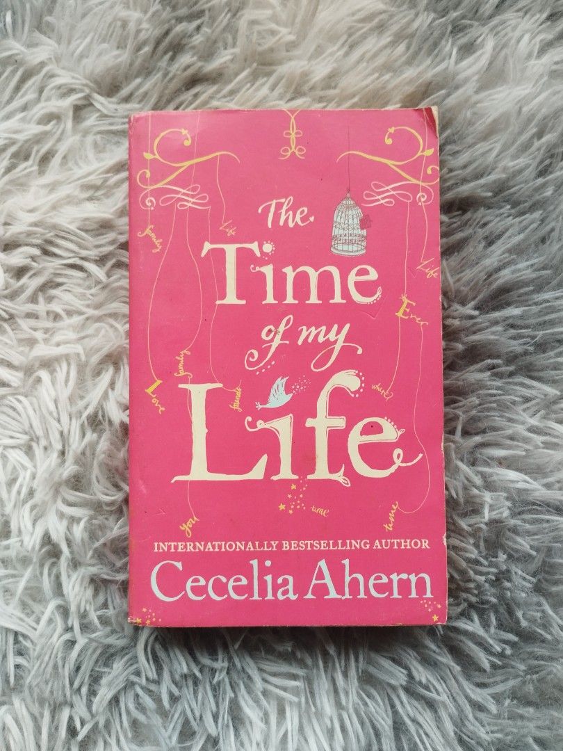 TIME OF MY LIFE BY CECELIA AHERN (Category: Storybooks) located in Bantayan. Submitted by book_island_ph (Listing ID 1448501484, Image 1). Description: MAKE READING A HABIT ‼️‼️‼️ AVAILABLE IF YOU CAN MAKE AN OFFER. PLEASE DON'T WASTE MY REPLY QUOTA IF NOT SURE BUYER. Swipe to left to see additional details/photos of the book. Pictures of the books are posted for hassle free transactions, no unnecessary photo request please. As I'm also a working