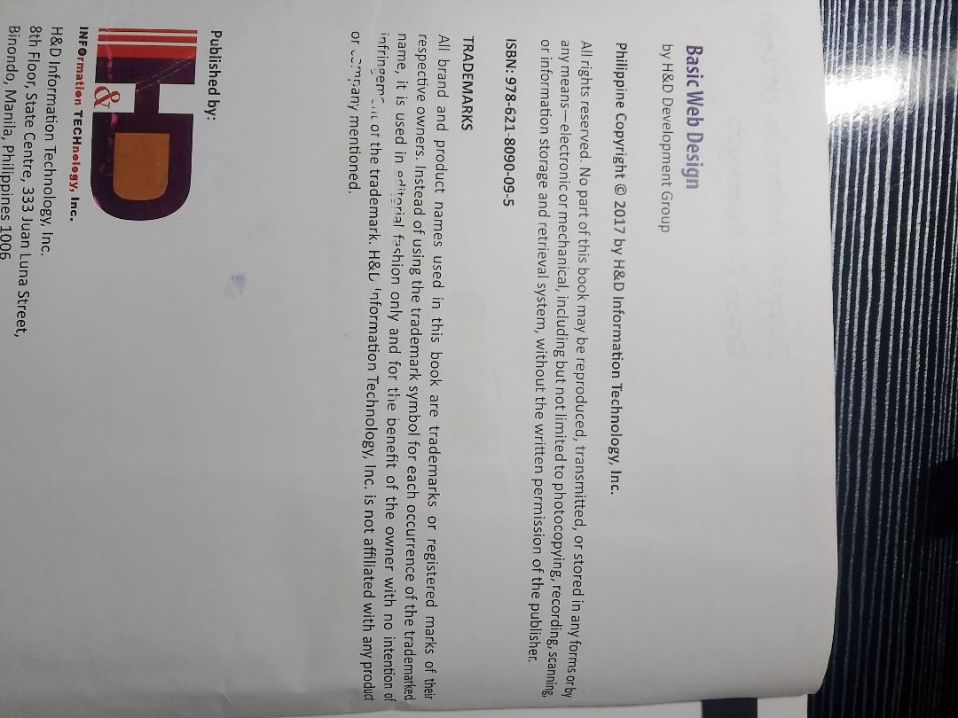 Grade 6 Basic Web Design Book (Category: Textbooks) located in Angeles City. Submitted by ellaellaelle (Listing ID 1454845910, Image 2). Description: - Title: Basic Web Design - Target Audience: Grade 6 students and beginners - Publisher: H&D Information Technology, Inc. - Publication Year: 2017 - Content: Covers fundamental web design concepts - Ideal for: Learning the basics of web development - Blue square sticker on the bottom right corner ca