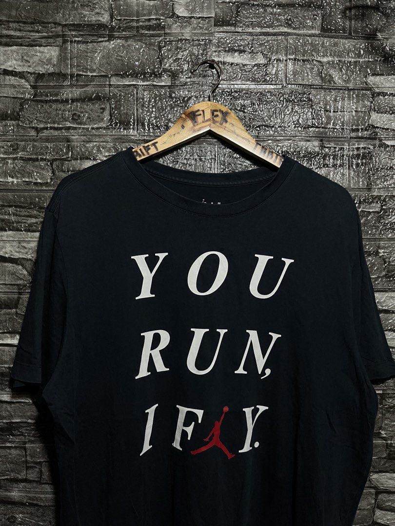 Jordan You Run I Fly Shirt (Category: Activewear) located in Manila. Submitted by flex_curation (Listing ID 1454870111, Image 2). Description: DIMES 23x29 IN VERY GOOD CONDITION BACOOR CAVITE LOC.