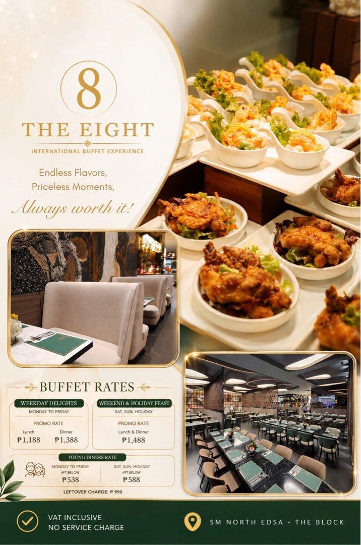 The Eight International Buffet 3+1 Dining Voucher (Category: Vouchers) located in Caloocan City. Submitted by tancityshop (Listing ID 1454964499, Image 2). Description: Voucher entitles to one (1) complimentary Buffet for lunch when dining with three (3) adult regular paying guests. • Voucher is valid from Monday to Friday, for lunch only. • Voucher is not valid during blackout dates, as well as on special and regular holidays. • Voucher cannot b
