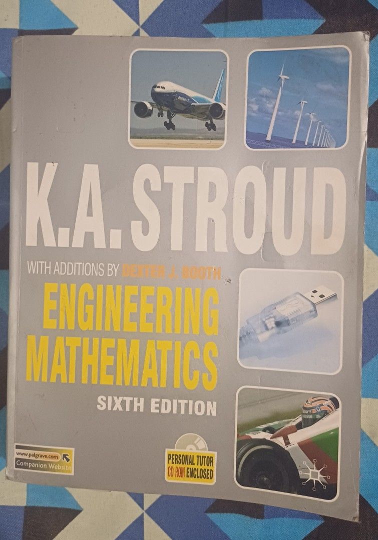 K.A. Stroud Engineering Mathematics Sixth Edition Textbook w/ CD (Category: Textbooks) located in Cebu City. Submitted by cab6n3lez (Listing ID 1455509562, Image 1). Description: - Engineering Mathematics textbook by K.A. Stroud - Sixth Edition - Includes Personal Tutor CD-ROM - Great reference for engineering students - Some handwritten notes inside - Book is in good shape ☆ Decluttering since I already graduated ☆ Can negotiate for lower price.
