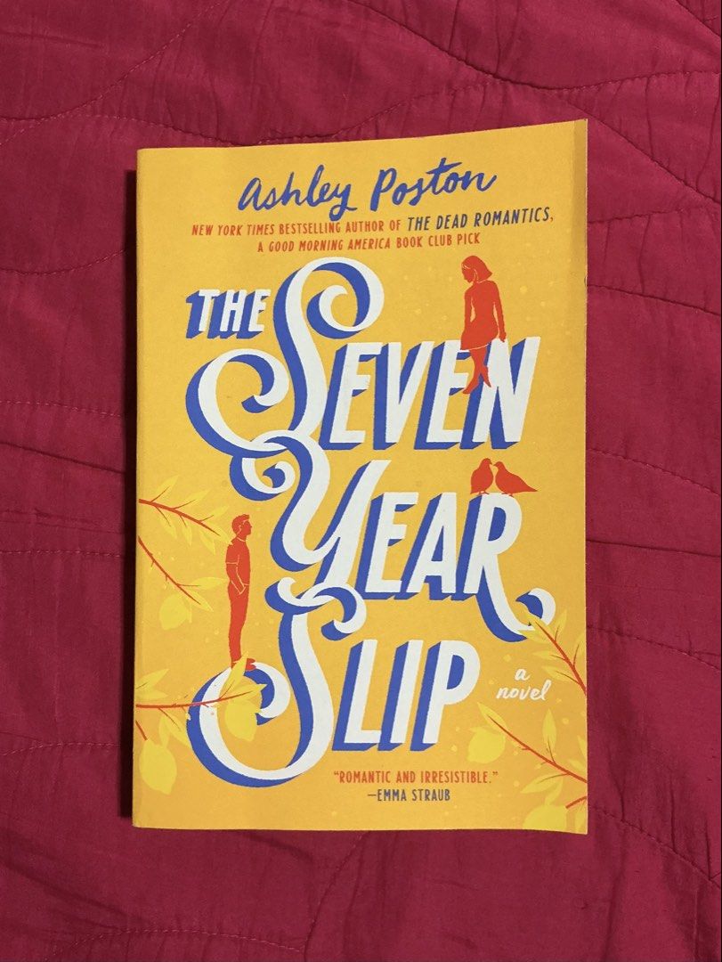 The Seven Year Slip by Ashley Poston (Category: Storybooks) located in Batangas. Submitted by elyyxx (Listing ID 1455632661, Image 1). Description: - The Seven Year Slip by Ashley Poston - A novel about love, time, and apartments - From the author of The Dead Romantics - Features elements of magical realism - Includes a reader's guide - Perfect for fans of romance novels.