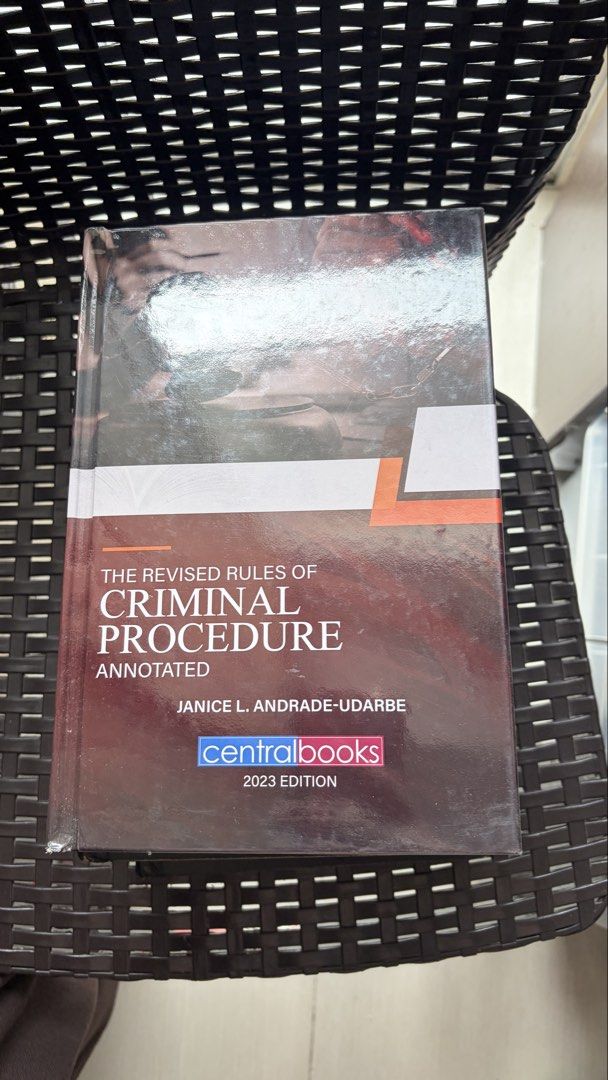The Revised Rules of Criminal Procedure Annotated 2023 Edition (Category: Textbooks) located in Manila. Submitted by thepicklecollective (Listing ID 1455966561, Image 1). Description: - Annotated edition of The Revised Rules of Criminal Procedure - Authored by Janice L. Andrade-Udarbe - Published by Centralbooks - 2023 Edition - Ideal reference for legal professionals and students.