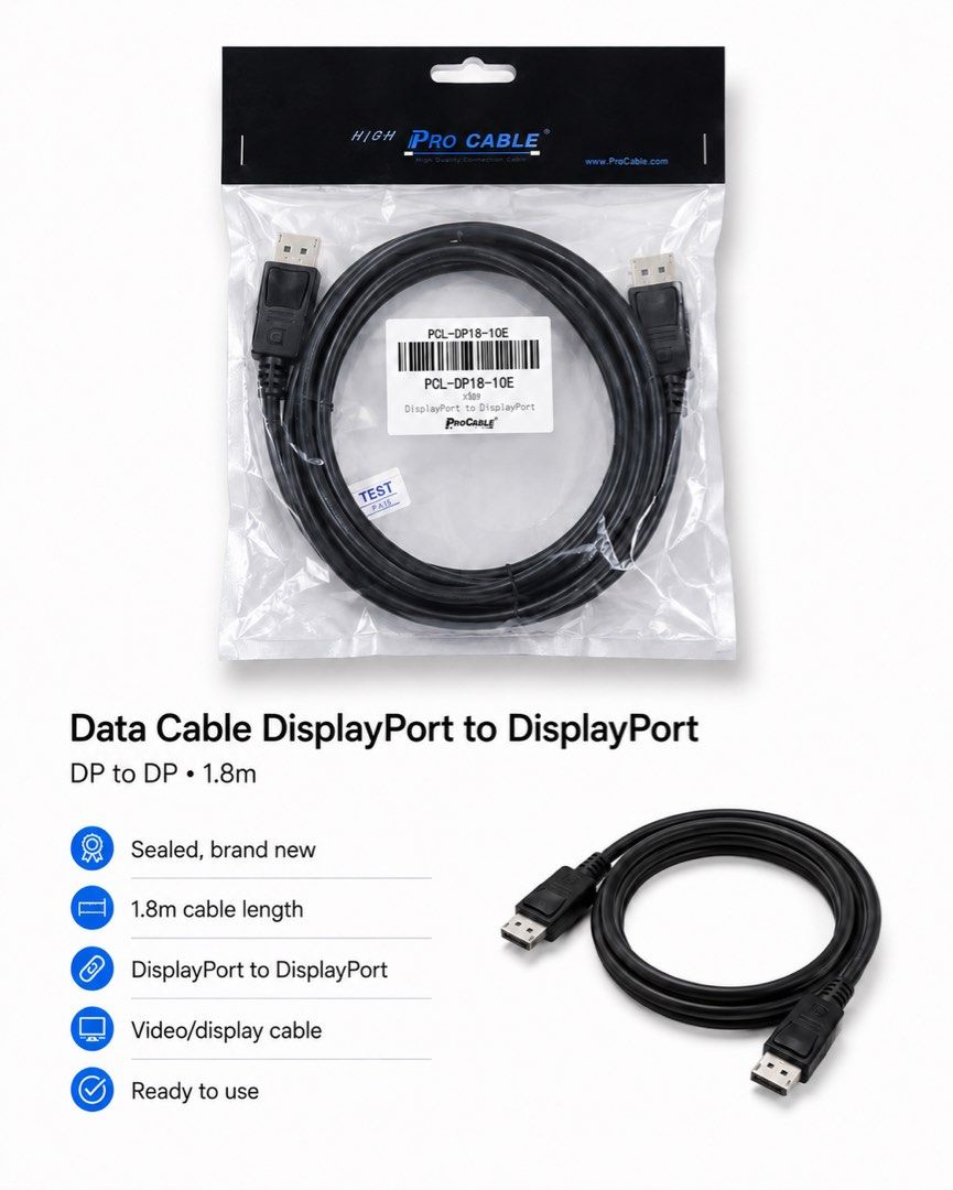 Pro Cable DisplayPort to DisplayPort Cable 1.8m (Category: Cables & Adaptors) located in Quezon City. Submitted by jmdguzman0330 (Listing ID 1456056785, Image 2). Description: - Brand New & Sealed DisplayPort to DisplayPort Cables - Length: 1.8 meters - High-quality video/display connection - Ready to use, plug and play - Multiple units available, just ask!.