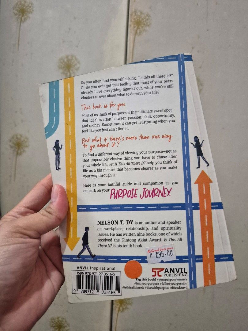 Is This All There Is? by Nelson T. Dy (Category: Storybooks) located in Taguig. Submitted by perfect_restyle (Listing ID 1456510807, Image 2). Description: - Book Title: Is This All There Is? Why Purpose is a Journey and Not a Destination - Author: Nelson T. Dy - Publisher: ANVIL Inspirational - ISBN: 978-971-27-3516-5 - Explores finding purpose and navigating life's journey. - Perfect for anyone seeking direction..