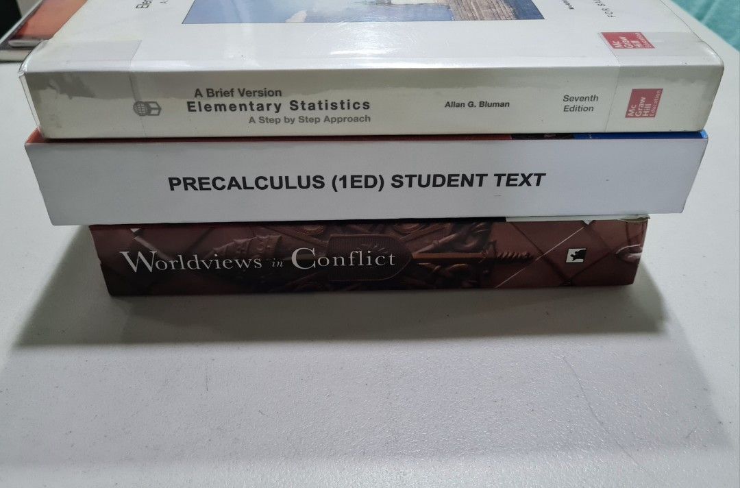 School Books: Precalculus, Elementary Statistics, Worldviews in Conflict Textbooks (Category: Textbooks) located in Quezon City. Submitted by shaneshadow (Listing ID 1456537464, Image 3). Description: FS: Decluttering school books Take all 900! **Grade 11 school books before, rarely used, no writings. 1. Precalculus by McGraw Hill Education - php 300 2. Elementary Statistics: A Step by Step Approach (A Brief Version, 7th Edition) - php 300 3. Wor