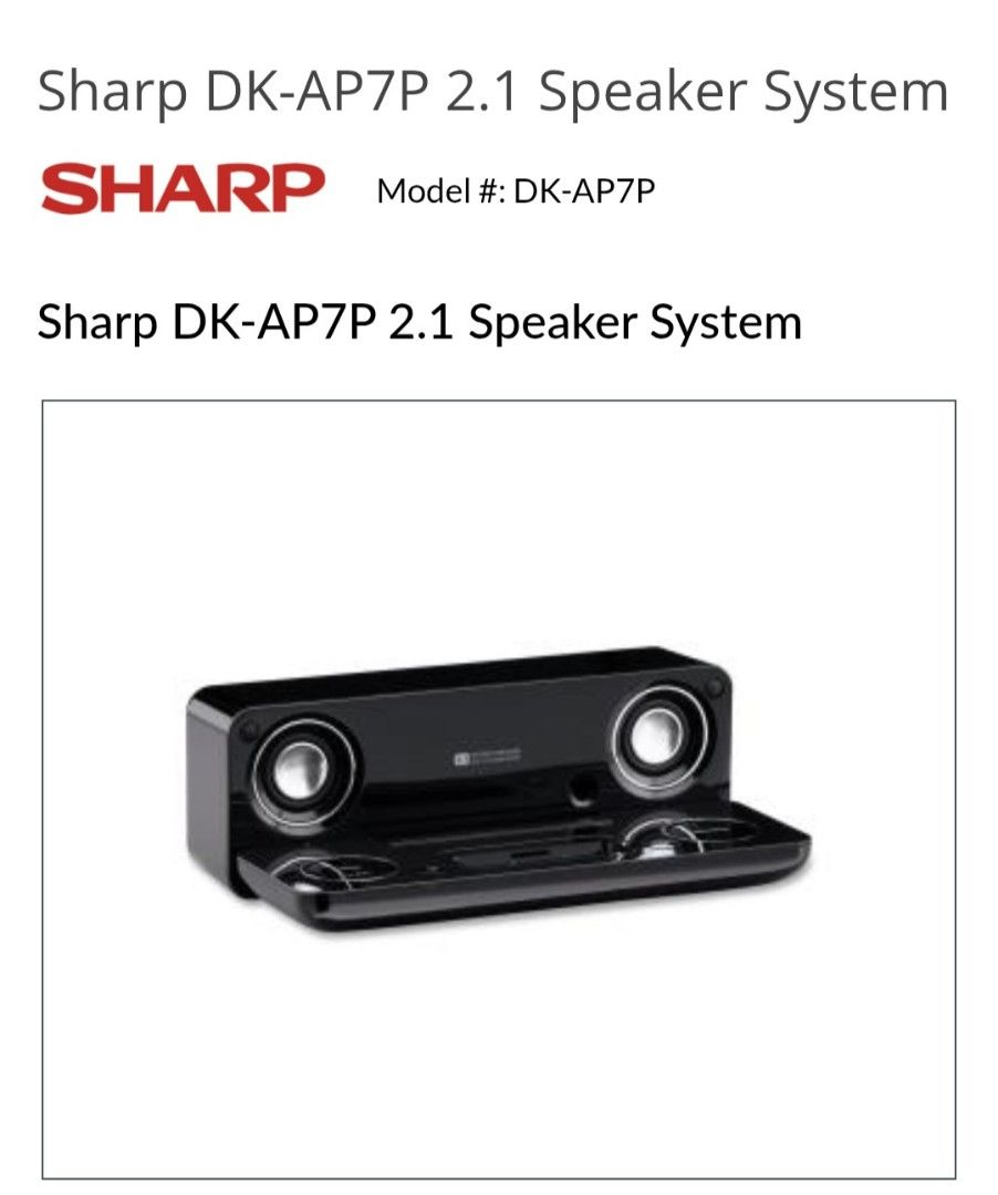 Sharp Music System (Category: Soundbars, Speakers & Amplifiers) located in Rizal. Submitted by geniustito65 (Listing ID 1456524615, Image 1). Description: - Brand: Sharp - Model: DK-AP7P - Type: 2.1 Speaker System with built-in subwoofer - Design: Glossy black, portable clamshell design - Compatibility: Primarily for older iPod/iPhone models with 30-pin connector (adapters may be needed for newer devices) - Features: Auxiliary line input for othe