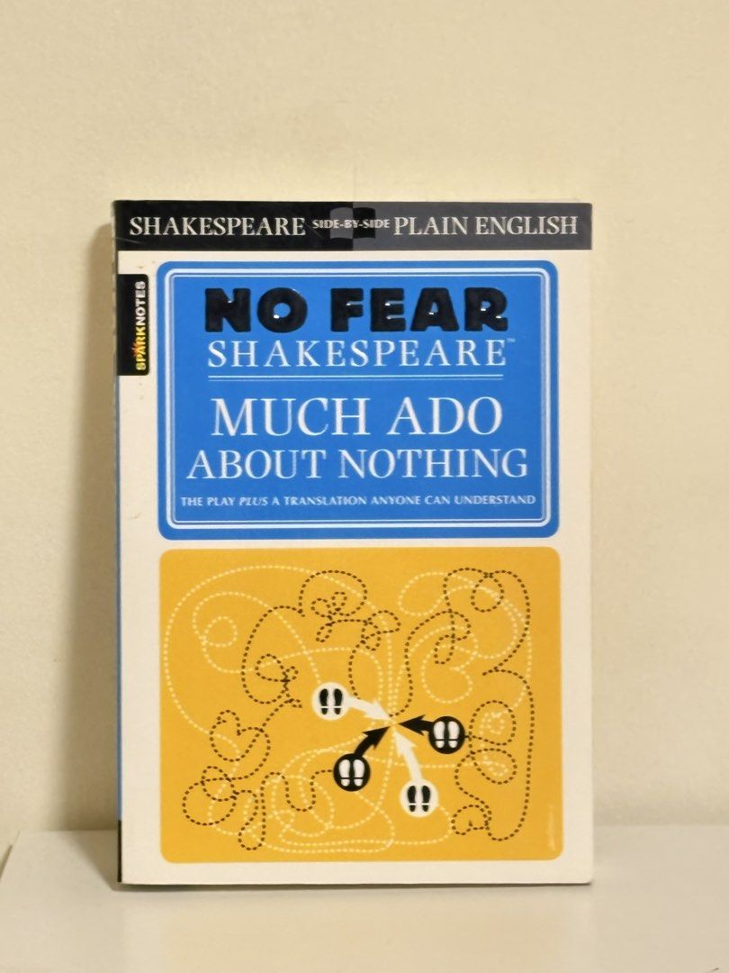 No Fear Shakespeare: Much Ado About Nothing (Category: Storybooks) located in Quezon City. Submitted by acacu (Listing ID 1456680246, Image 1). Description: - SparkNotes No Fear Shakespeare edition - Features Much Ado About Nothing - Side-by-side plain English translation - Understand Shakespeare easily - Has minor highlights inside, please see other photos for reference .