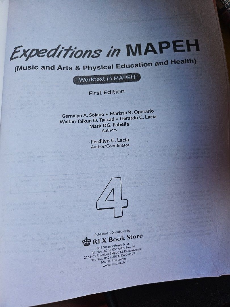 Expeditions in MAPEH Grade 4 Worktext First Edition (Category: Textbooks) located in Manila. Submitted by ymek1 (Listing ID 1456809871, Image 2). Description: - Expeditions in MAPEH (Music, Arts, Physical Education & Health) Worktext - Grade 4 Level - First Edition - Published by REX Book Store - Authors: Geralyn A. Solano, Marissa R. Operatio, Waitan Taikun O. Taccad, Gerardo C. Lacia, Mark DG. Fabella - Author/Coordinator: Ferdilyn C. Lacia.