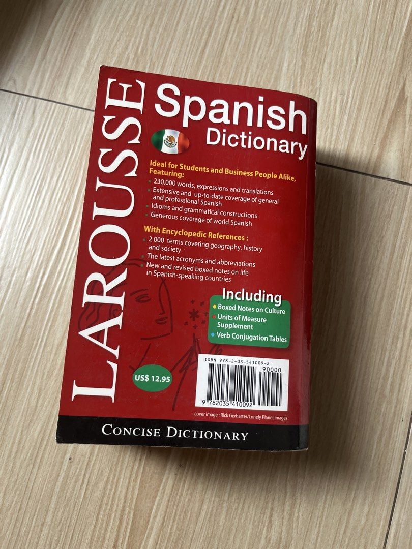 Larousse Concise Spanish English Dictionary (Category: Textbooks) located in Mandaluyong City. Submitted by bellavip (Listing ID 1456826750, Image 2). Description: - Larousse Concise Spanish Dictionary - 230,000 words, expressions, and translations - Encyclopedic references: geography, history, society - Verb conjugation tables included - Ideal for students and business professionals - Covers general and professional Spanish.