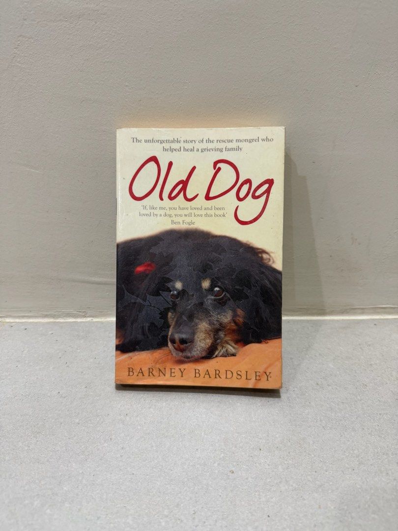 Old Dog by Barney Bardsley (Category: Storybooks) located in Paranaque City. Submitted by ethelcain (Listing ID 1456786578, Image 1). Description: - Title: Old Dog by Barney Bardsley - Genre: Heartwarming Memoir - Story: Follows a rescue mongrel's journey to heal a grieving family. - Themes: Love, companionship, the bond between dogs and families. - Condition: A touching and unforgettable read..