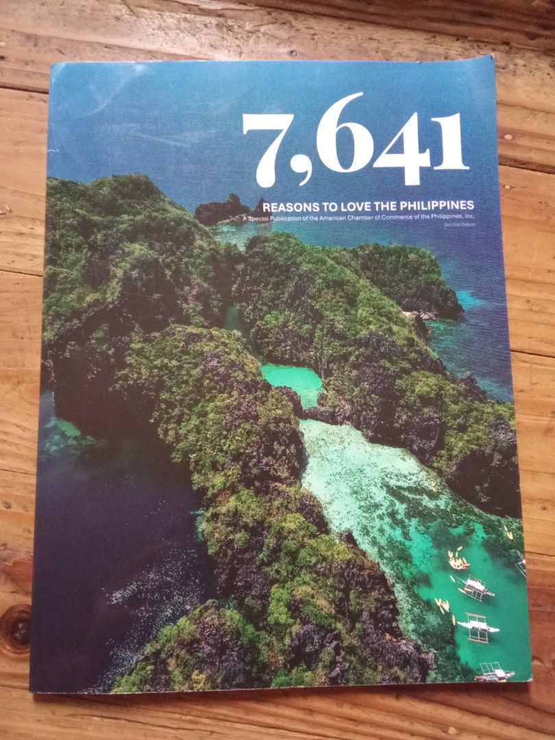 7641 Philippine islands magazine (Category: Magazines) located in Pasig City. Submitted by teebeedeee (Listing ID 1457139156, Image 1). Description: - Magazine title: 7,641 Reasons to Love the Philippines - Special publication by the American Chamber of Commerce - Showcases the beauty and diversity of the Philippine archipelago - Features stunning photography and engaging travel stories - Covers topics like islands, festivals, culture, and sustai