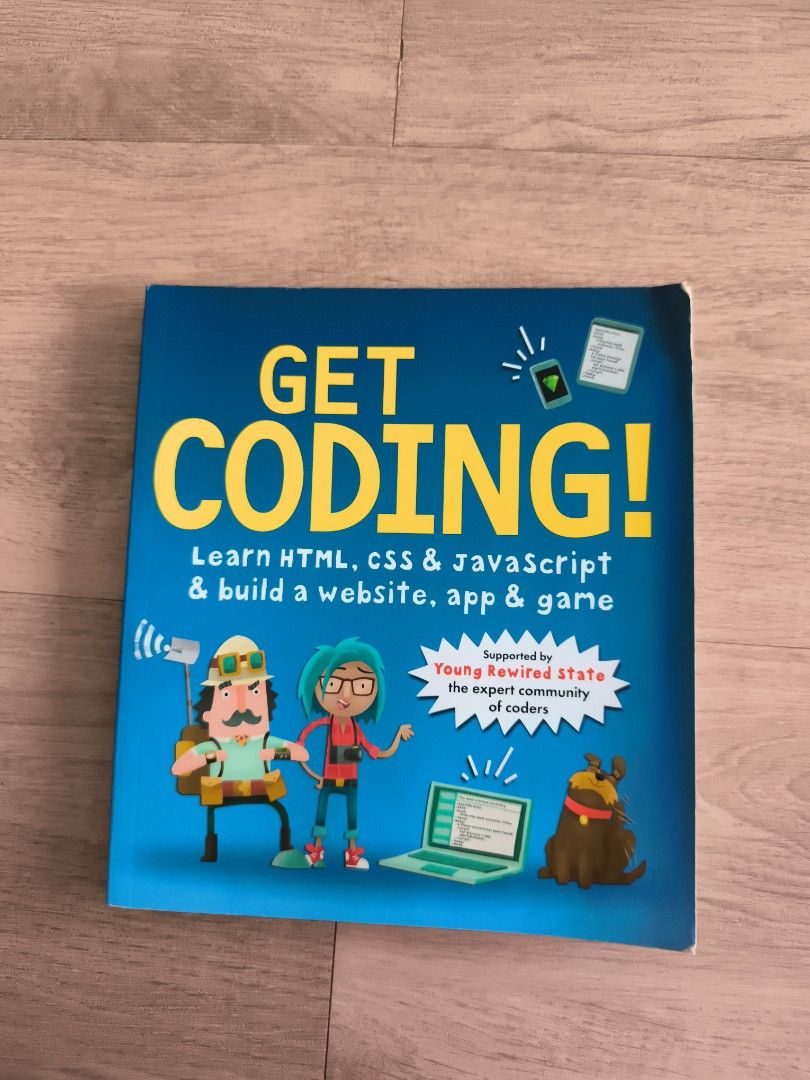 Get Coding! Learn HTML, CSS & Javascript Book （分類：教科書）位於 Hong Kong。 由 can_c 提交（商品編號 1457156537，圖片 1）。簡介： Learn to code with this fun book! It covers HTML, CSS, and Javascript. You'll learn how to build websites, apps, and games. Great for beginners interested in coding. Supported by Young Rewired State, a community of coders.。