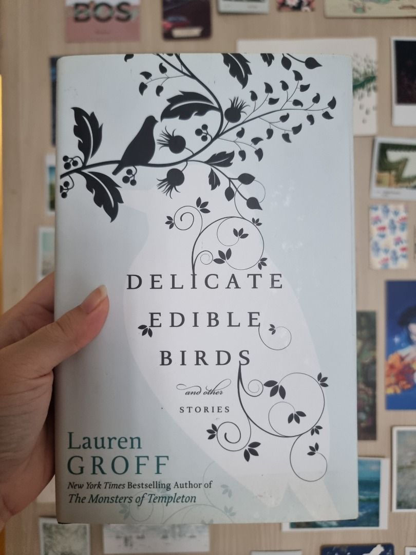 Delicate Edible Birds by Lauren Groff (Category: Storybooks) located in Manila. Submitted by meryl_ (Listing ID 1457455805, Image 1). Description: In good, readable condition with wear & tear along the hardcover edges. Pages have yellowed with age but are intact without any creases, folds, or annotation. Remaindered copy bought from Big Bad Wolf in 2019..