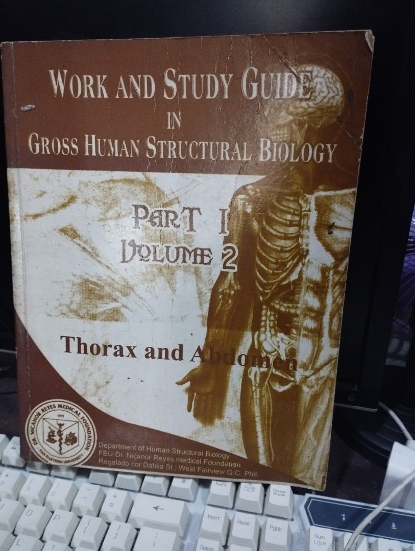 Gross Human Structural Biology Work and Study Guide Parts I & II (Category: Textbooks) located in Bulacan. Submitted by page5877bookshoppe (Listing ID 1458179217, Image 2). Description: - Gross Human Structural Biology Work and Study Guide (Volumes I & II) - Part I, Volume II: Upper and Lower Extremities - Part II, Volume 2: Thorax and Abdomen - Published by FEU-Dr. Nicanor Reyes Medical Foundation - Ideal for anatomy students - Great study aid f