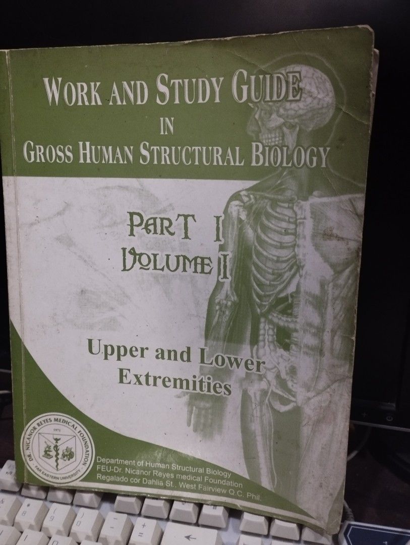 Gross Human Structural Biology Work and Study Guide Parts I & II (Category: Textbooks) located in Bulacan. Submitted by page5877bookshoppe (Listing ID 1458179217, Image 1). Description: - Gross Human Structural Biology Work and Study Guide (Volumes I & II) - Part I, Volume II: Upper and Lower Extremities - Part II, Volume 2: Thorax and Abdomen - Published by FEU-Dr. Nicanor Reyes Medical Foundation - Ideal for anatomy students - Great study aid f