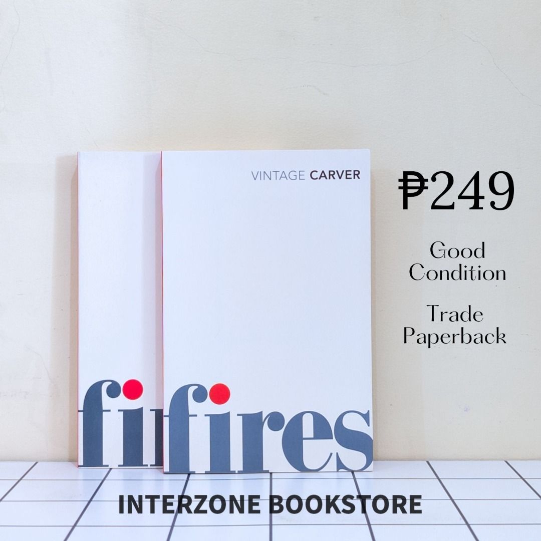 Fires by Raymond Carver | GOOD CONDITION | AUTHENTIC | TPB (Category: Storybooks) located in Cainta. Submitted by interzonebookstore (Listing ID 1458479522, Image 1). Description: Fires: Essays, Poems, Stories by Raymond Carver Our Price: P249 only Good Condition | Authentic / Genuine Trade Paperback | 2 copies available 💳 Payment options: GCash, Maya, GoTyme, CIMB Bank, or LBC COP 🚚 Delivery options: Grab, Lalamove, LBC, or J&T Express ℹ️ Rese