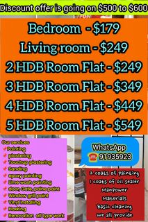 Cheapest Painting, Experience Painter, Best Painting Service Provide & Get Discount $500-$600,2/3/4/5 Room HDB,BTO,Condo,Landed,Maisonette House Painting & Plastering Services / Hole & Crack Line Patch up/Free Touchup Plaster / Anti Mould Treatment/ Kitchen & Toilets Ceiling Painting / Bedroom Ceiling Paint /  White Paint Free/Epoxy/ Flacks Epoxy Paint/ Grouting/ Vinyl Install & Old Vinyl Remove / Door & Door Frame Paint /Pipe/ PVC Pipe Paint / Wooden Door Varnish / Metal Gate Sanding + Painting / Parquet  Polish/ Wall Paper Remove & Installation / Free 6 Months Touchup!!  Free Cleaning,  Covering Floor & Furniture,  Shifting Furniture  Collection item 2