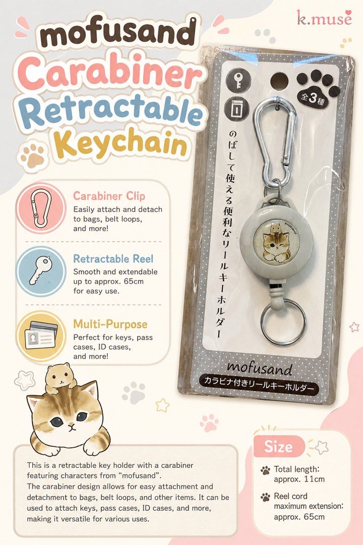 Mofusand Carabiner Retractable Keychain (Category: Character Goods) located in Manila. Submitted by wondermoma.ph (Listing ID 1458635743, Image 2). Description: - Adorable Mofusand cat characters - Retractable reel extends up to 65cm - Includes a sturdy carabiner clip - Ideal for keys, ID cases, or pass holders - Easily attach to bags, backpacks, or belt loops - Total length approximately 11cm - Super versatile for everyday use.