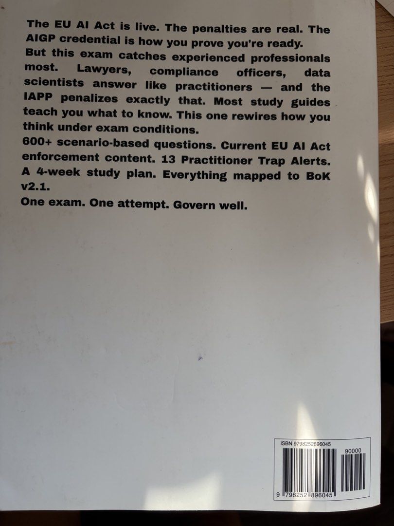 AIGP Certification Study guide (Category: Textbooks) located in Singapore. Submitted by bongbong88 (Listing ID 1453720017, Image 3). Description: - AIGP Certification Study Guide, updated for 2026 - Covers EU AI Act Enforcement & IAPP Mindset vs. Practitioner Scenarios - Features 500+ practice questions for first-time pass - Written by Marcus Reid - Rewires thinking for exam conditions - Includes 600+ scenario-based questions and current EU AI Ac