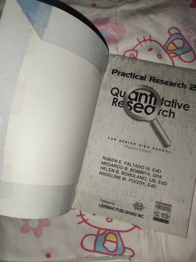 Practical Research 2 Quantitative Research Textbook for Senior High School (Category: Textbooks) located in Quezon City. Submitted by dalloved (Listing ID 1453786004, Image 3). Description: - Published by Lorimar Publishing Inc. (Authors: Ruben E. Faltado III, Medardo B. Bombita, Helen B. Boholano, Angeline M. Pogoy) - Comes with a plastic cover, but NEVER USED. No marks. As good as new..
