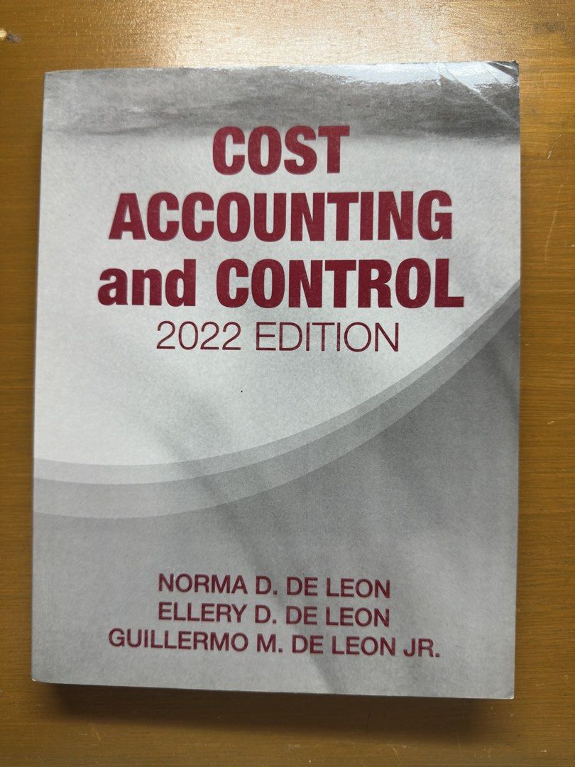 Cost Accounting and Control 2022 Edition by De Leon (Category: Textbooks) located in Manila. Submitted by chiquii (Listing ID 1453980143, Image 1). Description: selling books for accountancy !!! all are like new and original copies ^-^ hindi po halos nagamit no pencil/pen marks Financial Accounting and Reporting - 320 Partnership and Corporation Accounting - 350 Cost Accounting and Control - 310 Sustainability and Strategic Audit - 300 Introducti