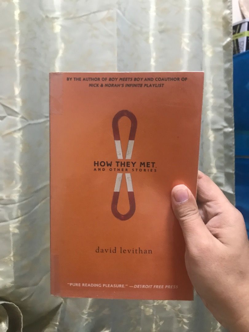 How They Met, and Other Stories by David Levithan (Category: Storybooks) located in Dumarao. Submitted by mellowbabe23 (Listing ID 1453918987, Image 1). Description: - 'How They Met, and Other Stories' by David Levithan - By the author of 'Boy Meets Boy' and coauthor of 'Nick & Norah's Infinite Playlist' - Eye-catching orange cover with graphic design - Praised by Detroit Free Press as 'pure reading pleasure' - A must-read for fans of David Levit