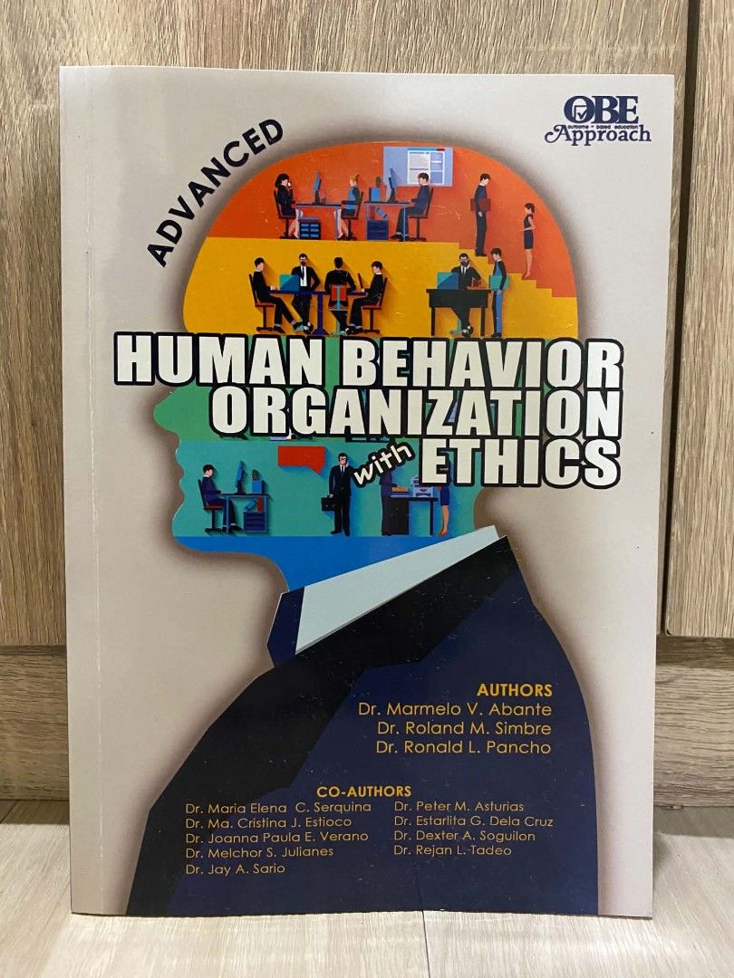 Advanced Human Behavior Organization with Ethics OBE Approach Textbook (Category: Textbooks) located in Quezon City. Submitted by marcplusclein (Listing ID 1454094049, Image 1). Description: - Advanced Human Behavior Organization with Ethics textbook - Features the OBE Approach - Authors: Dr. Marmelo V. Abante, Dr. Roland M. Simbre, Dr. Ronald L. Pancho, and co-authors - Perfect for students studying organizational behavior and ethics.
