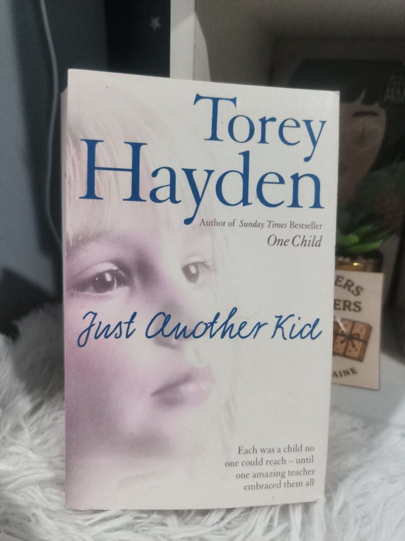 Torey Hayden Just Another Kid Paperback Book (Category: Children's Books) located in Cabuyao City. Submitted by chaptersandwonders143 (Listing ID 1454574304, Image 1). Description: - Torey Hayden's 'Just Another Kid' MMPB - From the author of Sunday Times Bestseller 'One Child' - A heartwarming story about a teacher connecting with children others couldn't reach - Described as a 'tear-jerker' by The Times - Published by Element.