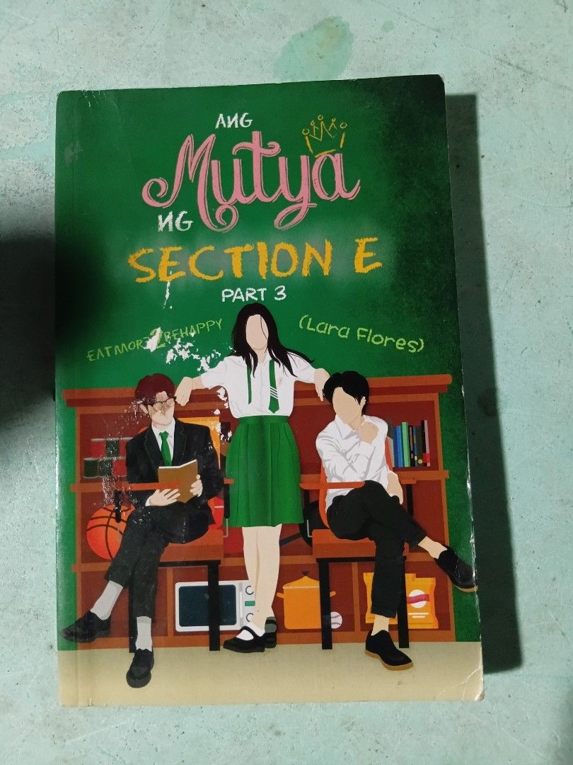 Ang Mutya ng Section E Part 3 by Lara Flores (Category: Storybooks) located in Manila. Submitted by almira17 (Listing ID 1459010103, Image 1). Description: - Title: Ang Mutya ng Section E Part 3 - Author: Lara Flores - Format: Paperback - Cover: Colorful illustration - Genre: Filipino Novel - Story Focus: Students in a section - Ideal for: Fans of Filipino novels.
