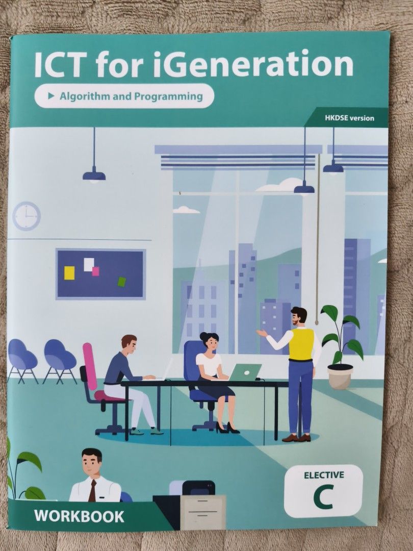ICT for iGeneration Elective C Workbook Algorithm and Programming （分類：教科書）位於 Hong Kong。 由 melmel.12 提交（商品編號 1458946028，圖片 1）。簡介： 。