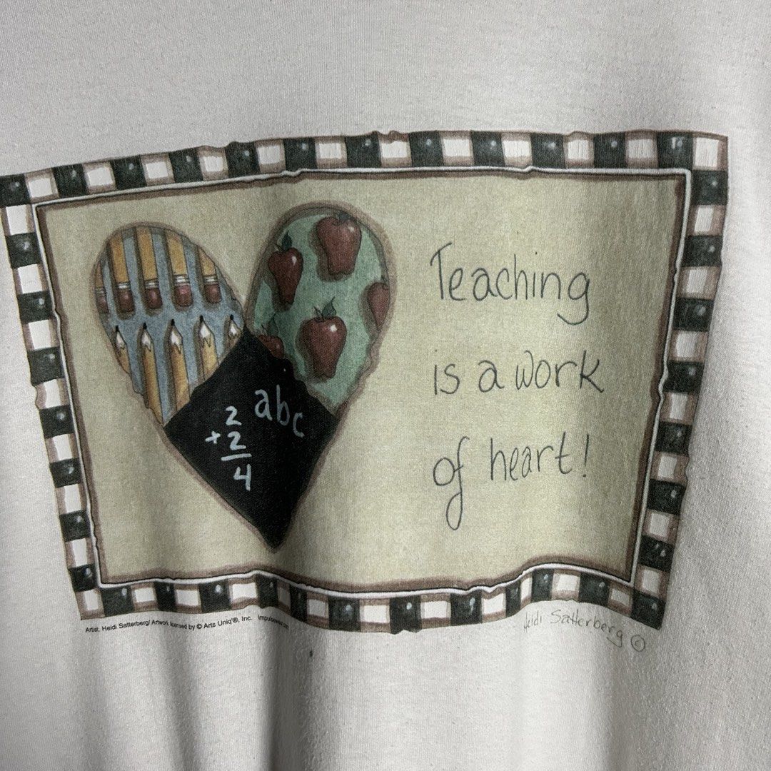 90’s Teaching Is A Work Of Heart Tee (Category: Tshirts & Polo Shirts ) located in Tayabas. Submitted by streetdepartment (Listing ID 1460904492, Image 3). Description: 90’s Teaching Is A Work Of Heart Tee Measurements (inches): Width: 22.3” Length: 29.3” Tagged as Large Excellent condition Flaw/s: minimal hairlines & dot stain .