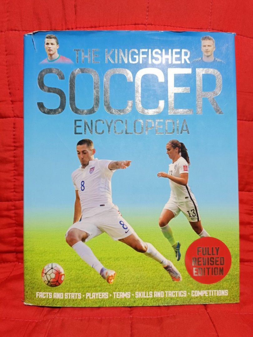 The Kingfisher Soccer Encyclopedia Fully Revised Edition (Category: Storybooks) located in Manila. Submitted by krishna_ayanami (Listing ID 1460905598, Image 1). Description: - Comprehensive guide to soccer: players, teams, skills, and competitions. - Explores the beautiful game, playing, legends, and strategy. - Features soccer fortunes and championships. - Fully revised edition for updated information..