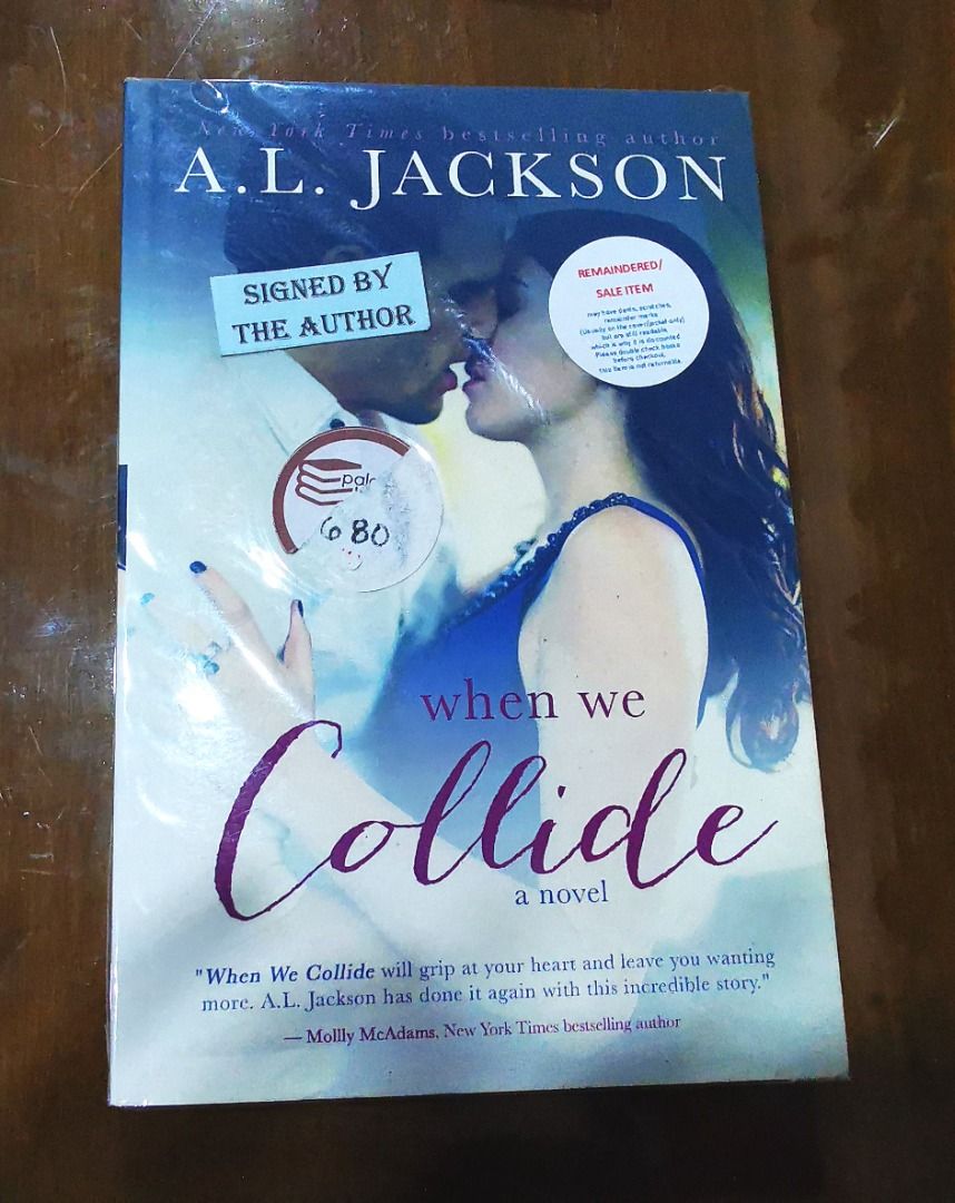 When We Collide (Paperback) by A.L. Jackson (Category: Storybooks) located in Iloilo. Submitted by k8sonlineph (Listing ID 1460800474, Image 1). Description: paperback new signed by author When We Collide (Paperback) by A.L. Jackson .