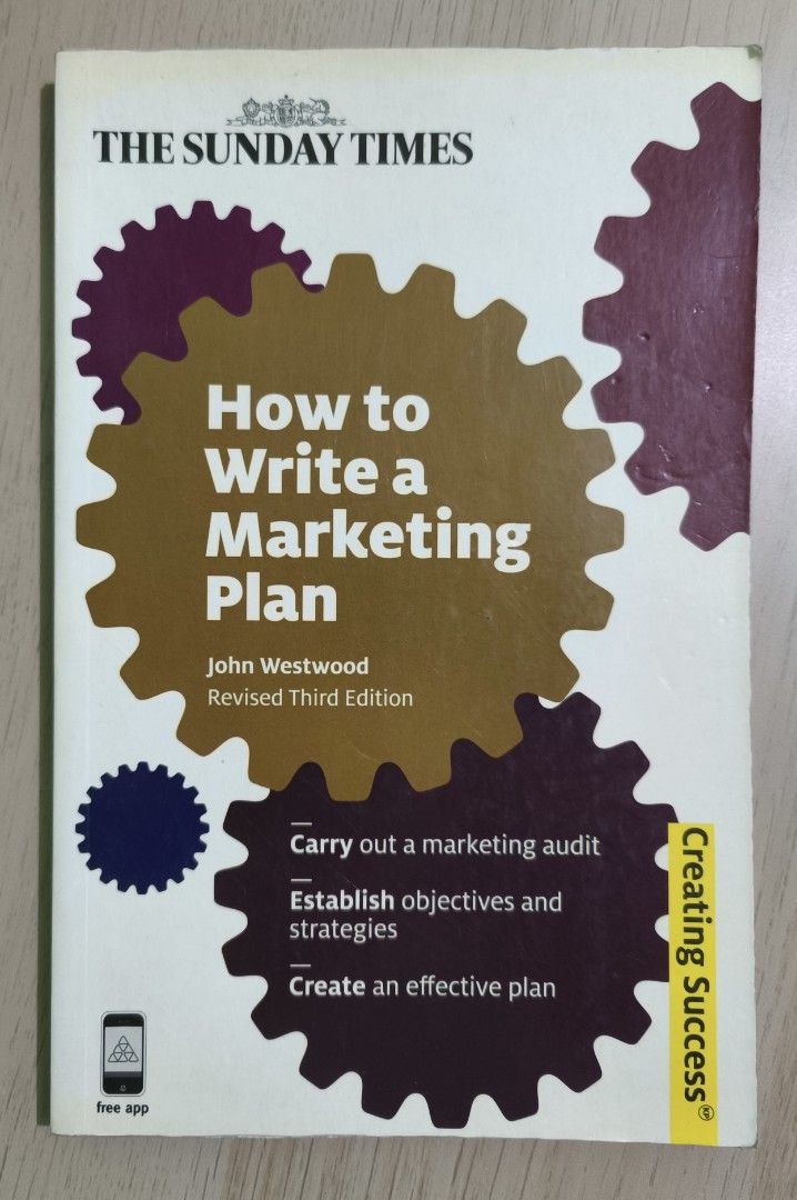 How to Write a Marketing Plan by John Westwood (Category: Storybooks) located in Taguig. Submitted by klarisell (Listing ID 1460961717, Image 1). Description: - Marketing planning guide by John Westwood - Revised third edition - Packed with exercises for individual or group study - Useful resource for marketing courses --- RFS: Migrating Price : Negotiable as long as madali kausap at smooth ang transaction. Shipping : Buyer will shoulder/book the