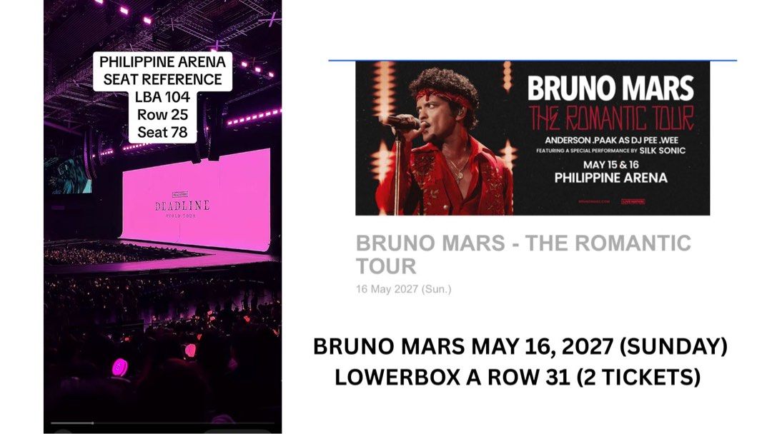 LOWERBOX A BRUNO MARS CONCERT MANILA SUNDAY (Category: Events Tickets) located in Dasmarinas. Submitted by _beautifulthings_ (Listing ID 1461084688, Image 1). Description: LBA ROW 31 x 2 (Tickets) Seats 108 107 Sec 104 Reference in the photos Sunday, May 16, 2027 MEET UP ATC/MOLITO/EVIA/ALABANG WEST Price is for one tix .