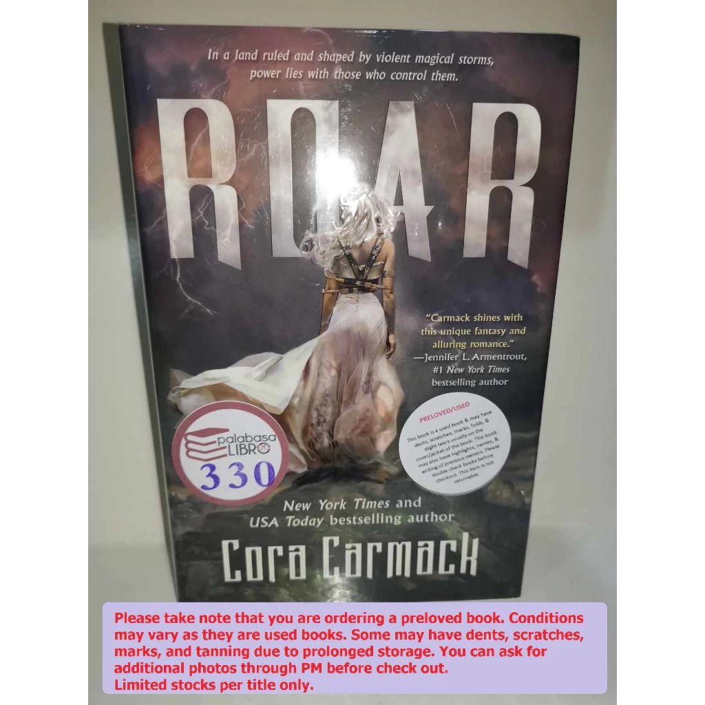 Roar by Cora Carmack (Category: Storybooks) located in Iloilo. Submitted by k8sonlineph (Listing ID 1461058070, Image 1). Description: paperback Preloved New York Times bestselling author Cora Carmack's young adult debut: Roar. In a land ruled and shaped by violent magical storms, power lies with those who control them. Aurora Pavan comes from one of the oldest Stormling families in existence. Long ago, the ungifted pledged fealty and service to 