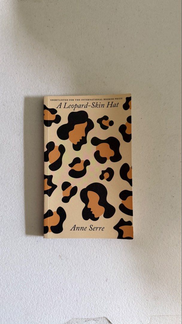 A Leopard-Skin Hat by Anne Serre (Category: Storybooks) located in Binan City. Submitted by greatreads (Listing ID 1461323199, Image 1). Description: This book is brand new. Final price is posted..
