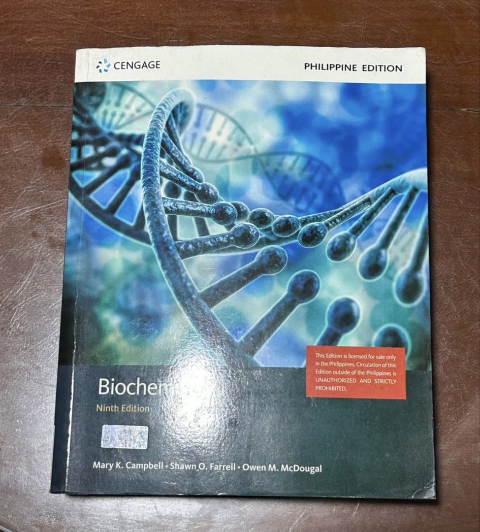 Biochemistry Ninth Edition Philippine Edition Cengage Textbook (Category: Textbooks) located in Manila. Submitted by marielleee1 (Listing ID 1461153914, Image 1). Description: - Biochemistry Textbook - Ninth Edition - Philippine Edition - Authors: Mary K. Campbell, Shawn O. Farrell, Owen M. McDougal LOCATION: South Caloocan City.