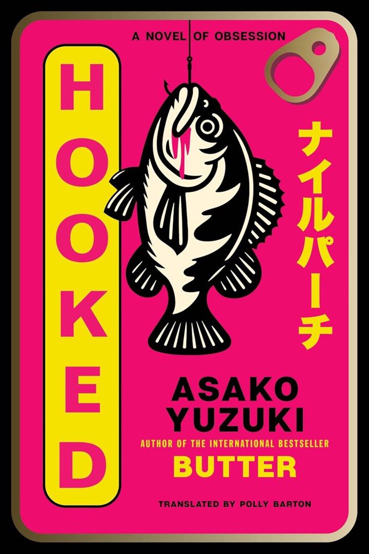 Hooked by Asako Yuzuki (Category: Storybooks) located in Pasay City. Submitted by uniqlord (Listing ID 1461274811, Image 1). Description: ✔️ TITLE: Hooked ✔️ AUTHOR: Asako Yuzuki ✔️ CONDITION: 10/10 ✔️ SRP: PHP1,120.
