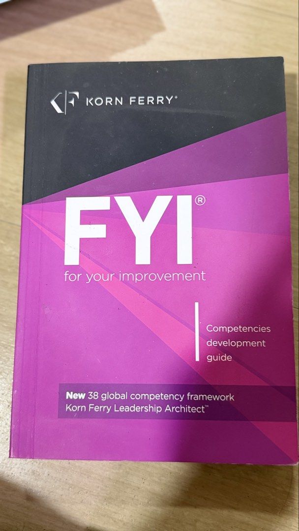 Korn Ferry FYI for Your Improvement Competencies Development Guide (Category: Textbooks) located in Mandaluyong City. Submitted by balowee (Listing ID 1461427536, Image 1). Description: - Korn Ferry Leadership Architect FYI - Your guide to the new 38 global competency framework - Excellent resource for leadership development - Available in both print and eBook formats.