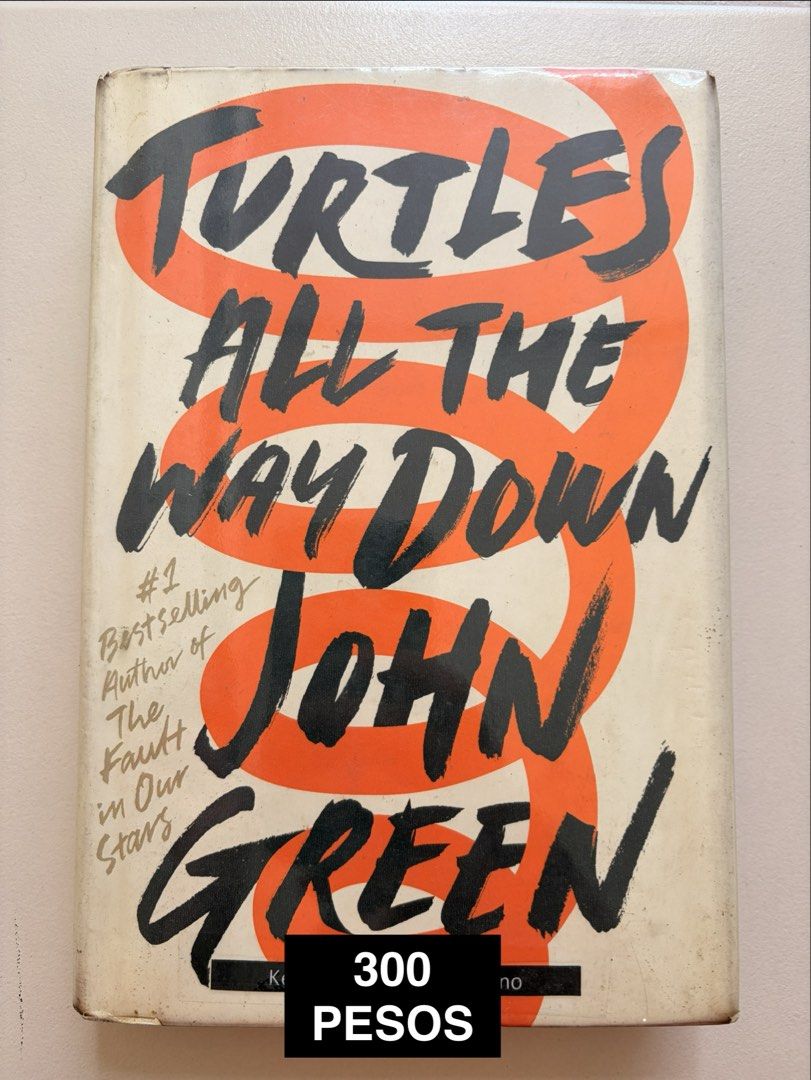 Turtles All the Way Down by John Green Paperback (Category: Storybooks) located in Pasig City. Submitted by miss_red0123 (Listing ID 1461344661, Image 1). Description: - Turtles All the Way Down by John Green - Paperback edition - By the #1 bestselling author of The Fault in Our Stars - Perfect for fans of John Green's writing.