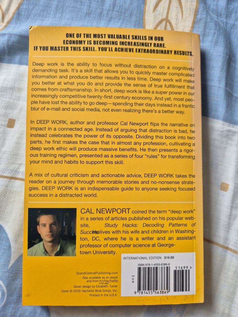 Deep Work by Cal Newport International Edition (Category: Storybooks) located in Antipolo. Submitted by declutterinboy (Listing ID 1461627625, Image 2). Description: - Book: Deep Work: Rules for Focused Success in a Distracted World - Focus without distraction in a demanding world - Learn strategies to cultivate a deep work ethic - Transform habits for success - Mix of criticism and actionable advice - For anyone seeking focused success.