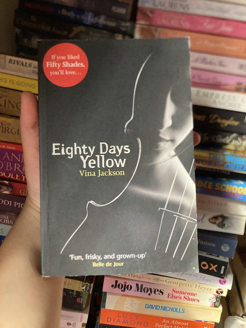 Eighty Days Yellow by Vina Jackson (Category: Storybooks) located in Manila. Submitted by kreserie (Listing ID 1461563666, Image 1). Description: - Eighty Days Yellow by Vina Jackson - Recommended for fans of Fifty Shades of Grey - Fun, frisky, and adult-themed 🌷 Condition: Very Good — minimal usage 🖊️ Purchase basis: First come, first served 💌 Strictly PAYMENT FIRST policy 💳 MOP: GCash / Bank Transfer 📦 MOD: J&T or Lalamove 📍 LOC: Manila ୨